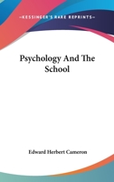 Psychology and the School 1021894524 Book Cover