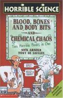 Blood, Bones and Body Bits AND Chemical Chaos (Horrible Science) 0439959837 Book Cover