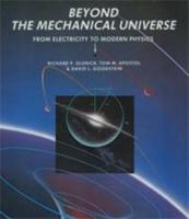 Beyond the Mechanical Universe: From Electricity to Modern Physics 0521715911 Book Cover