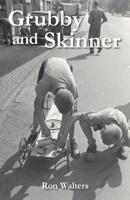 Grubby and Skinner 1845497449 Book Cover