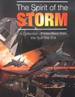 The Spirit of the Storm: A Collection of Interviews from the Gulf War Era 0692846654 Book Cover