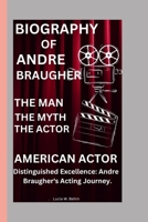Unveiling Andre Braugher: Distinguished Excellence; Andre Braugher's Acting Journey B0CQB8JWS8 Book Cover