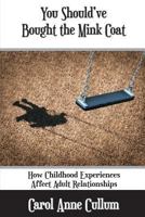 You Should've Bought the Mink Coat 1492878294 Book Cover