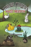 Tales (Tails) from the Magic Meadow 1398475238 Book Cover