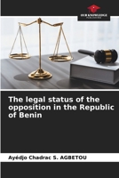 The legal status of the opposition in the Republic of Benin 6630090764 Book Cover