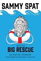 Sammy Spat and the Big Rescue B09B39W5CY Book Cover