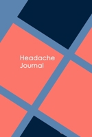Headache Journal: Headache Tracker - Record Severity, Location, Duration, Triggers, Relief Measures of migraines and headaches 1675058784 Book Cover