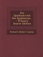 Zur Quellenkritik Des Epiphanius... 1017848181 Book Cover