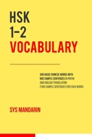 HSK 1-2 vocabulary: 300 vocabulary words with two sample sentences for each B08GV97VGT Book Cover
