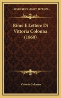Rime E Lettere Di Vittoria Colonna 1167701321 Book Cover