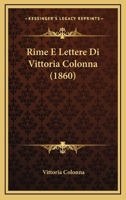 Rime E Lettere Di Vittoria Colonna 1015698565 Book Cover