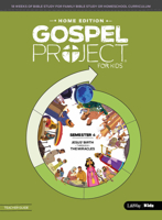 The Gospel Project: Home Edition Teacher Guide Semester 5 1535952245 Book Cover