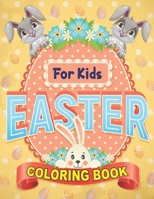 Easter Coloring Book For Kids: Funny And Amazing Easter Coloring Book, Unique And High Quality Images Coloring Pages ... Book for kids All Ages B08YQCSD9X Book Cover