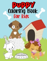 Puppy Coloring Book for Kids: Cute and Playful Puppies and Bones for Dog Lovers to Color - Excellent Gift for Children (Dog Coloring Book) B08XFSRC1D Book Cover