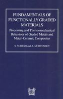 Fundamentals of Functionally Graded Materials 1861250630 Book Cover