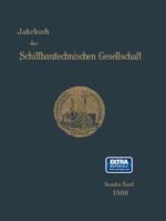 Jahrbuch Der Schiffbautechnischen Gesellschaft: Neunter Band 3642901867 Book Cover