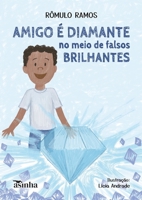 Amigo é diamante no meio de falsos brilhantes (Portuguese Edition) 655228019X Book Cover