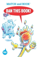 Ban This Book!: Starring Match and Book B09T2NL749 Book Cover