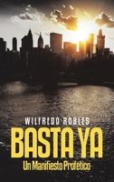 Basta YA: Un Manifiesto Profético (Spanish Edition) 1506554520 Book Cover
