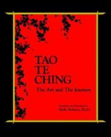 Tao Te Ching, The Art and The Journey 0975484419 Book Cover