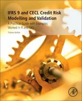 How to Model and Validate Expected Credit Losses for Ifrs 9 and Cecl: A Practical Guide with Examples Worked in R and SAS 012814940X Book Cover