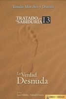 La Verdad Desnuda (Tratado sobre la Sabiduría) B09T8Q1TSX Book Cover