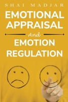 Emotional Appraisal and Emotion Regulation 1835208002 Book Cover