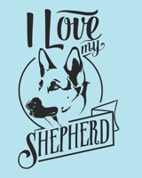 I Love My Shepherd: Shepherd Gift - 2020 Planner Weekly and Monthly Featuring a Cute Dog on a Aqua Background - Dog Planner 2020 1676741437 Book Cover