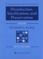 Disinfection, Sterilization, and Preservation 0812113640 Book Cover