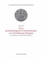 Neue Geoarchaologische Untersuchungen Zur Verschuttung Olympias: Eine Einfuhrung in Die Olympia-Tsunami-Hypothese 3447069570 Book Cover
