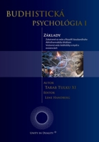 BUDHISTICKÁ PSYCHOLÓGIA I - Základy: Zakotvené vo vede a filozofií Vasubandhuho Abhidharmakósa-bhásiam? - Vnútorná veda Vaibhásiky o mysli a existenciách (Slovak Edition) 8793289367 Book Cover