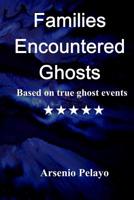 Families Encountered Ghosts: Paranormal 1081194308 Book Cover