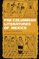 Pre-Columbian Literatures of Mexico (Civilization of the American Indian Series) 0806119748 Book Cover