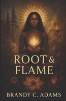 Root & Flame B0F9FT4X6S Book Cover