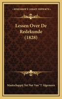 Lessen Over De Redekunde (1828) 1160177651 Book Cover