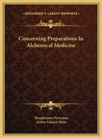 Concerning Preparations In Alchemical Medicine 1425350453 Book Cover