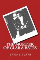 The Murder of Clara Bates 0744321204 Book Cover