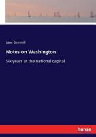 Notes on Washington 3337238718 Book Cover