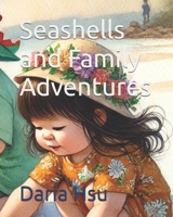 Seashells and Family Adventures B0DRTDJ61N Book Cover