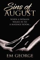 Sins of August: When a Woman Walks Into a Massage Room... 1981492623 Book Cover