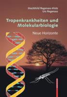 Tropenkrankheiten und Molekularbiologie - Neue Horizonte 3764387122 Book Cover