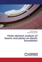 Finite element analysis of beams and plates on elastic foundation 3659565857 Book Cover