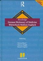 Routledge German Dictionary of Medicine Worterbuch Medizin Englisch: Vol 1: German-English 041517130X Book Cover