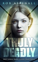 Truly Deadly 1549555669 Book Cover