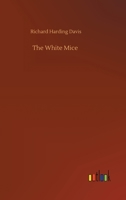 THE WHITE MICE 1502402165 Book Cover
