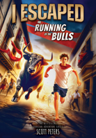 I Escaped the Running of the Bulls 1098256956 Book Cover
