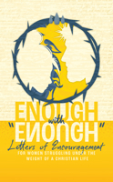 Enough with "Enough": Letters of Encouragement for Women Struggling Under the Weight of a Christian Life 1964419344 Book Cover