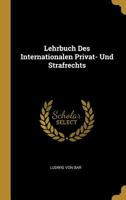 Lehrbuch Des Internationalen Privat- Und Strafrechts 5519117837 Book Cover