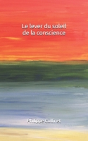 Le lever du soleil de la conscience 2931074004 Book Cover