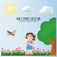 Holy Spirit Help Me B0FH3BFPSS Book Cover